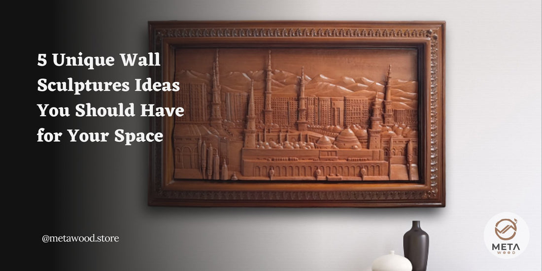 5 Unique Wall Sculptures Ideas You Should Have for Your Space - Meta Wood