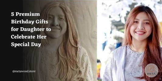 Explore 5 premium birthday gifts for daughters, from luxury jewelry to personalized wood carvings. Make her day unforgettable with a custom portrait carving by Metawood.