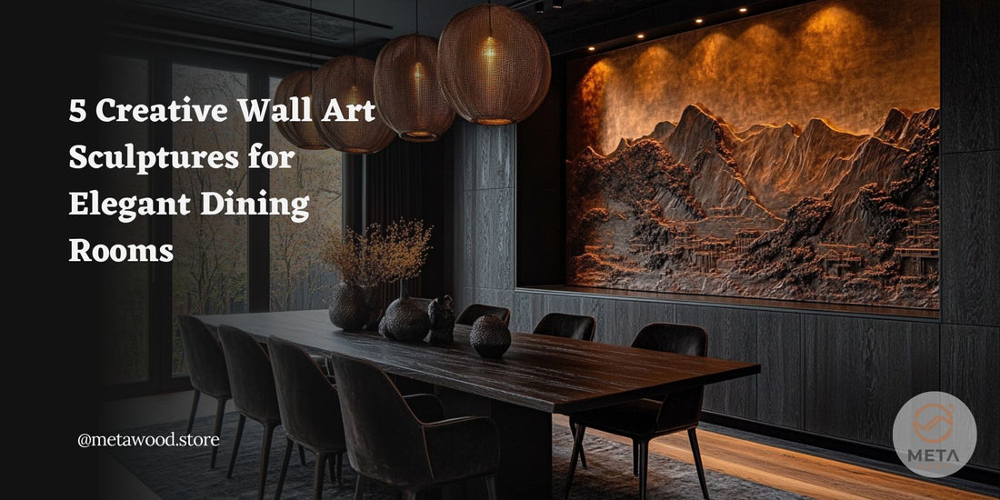 5 Creative Wall Art Sculptures for Elegant Dining Rooms